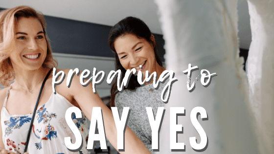 Preparing to Say Yes